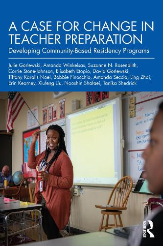 [object Object] «A Case for Change in Teacher Preparation: Developing Community-Based Residency Programs», авторов Аманда Сеччиа, Аманда Винкельсас, Бобби Финоккио, Корри Стоун-Джонсон, Дэвид Горлевски, Элизабет Этопио, Эрин Кирни, Джули Горлевски, Линь Чжай, Нушин Шафаэй, Сюзанна Н. Розенблит, Таника Шедрик, Тиффани Каралис Ноэль, Сюфэн Лю - фото №1