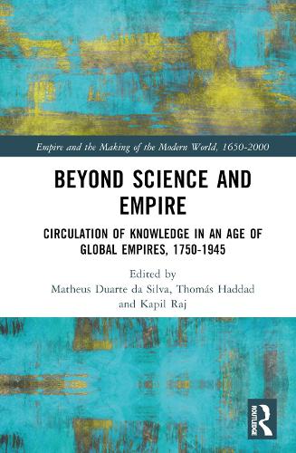 Бумажная книга «Beyond Science and Empire: Circulation of Knowledge in an Age of Global Empires, 1750–1945» - фото №1