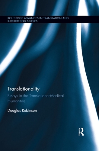 Бумажная книга «Translationality: Essays in the Translational-Medical Humanities», автор Дуглас Робинсон - фото №1