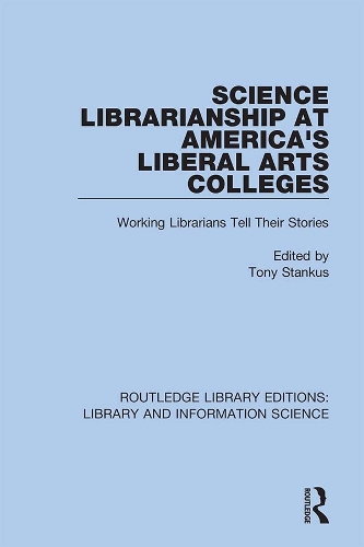 Бумажная книга «Science Librarianship at America's Liberal Arts Colleges: Working Librarians Tell Their Stories» - фото №1