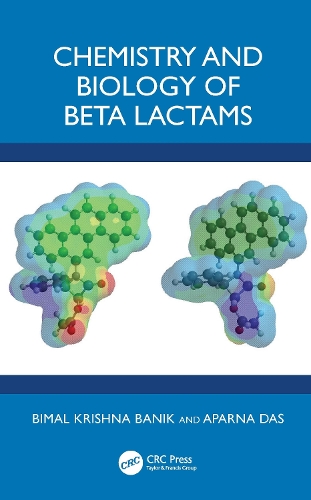 Бумажная книга «Chemistry and Biology of Beta Lactams», авторов Апарна Дас, Бимал Кришна Баник - фото №1