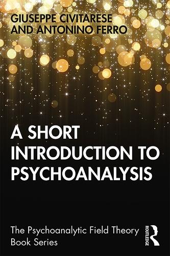 Бумажная книга «A Short Introduction to Psychoanalysis», авторов Антонино Ферро, Джузеппе Чивитарезе - фото №1