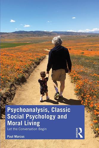 Паперова книга «Psychoanalysis, Classic Social Psychology and Moral Living: Let the Conversation Begin», автор Пол Маркус - фото №1