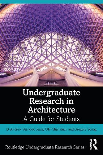 [object Object] «Undergraduate Research in Architecture: A Guide for Students», авторів Д. Ендрю Верной, Грегорі Янг, Дженні Олін Шанахан - фото №1