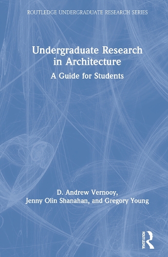 [object Object] «Undergraduate Research in Architecture: A Guide for Students», авторов Д. Эндрю Вернуа, Грегори Янг, Дженни Олин Шанахан - фото №1