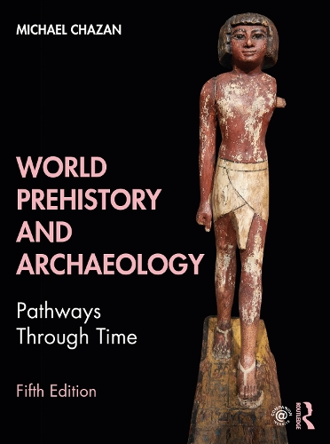 Бумажная книга «World Prehistory and Archaeology: Pathways Through Time», автор Майкл Чазан - фото №1