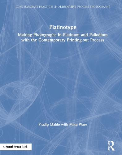 Бумажная книга «Platinotype: Making Photographs in Platinum and Palladium with the Contemporary Printing-out Process», авторов Майк Уэр, Прадип Малде - фото №1