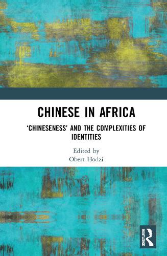 Бумажная книга «Chinese in Africa: ‘Chineseness’ and the Complexities of Identities» - фото №1