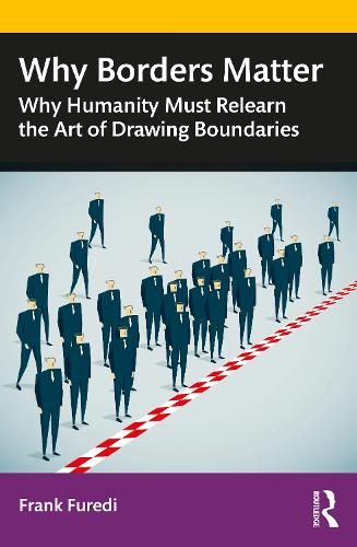 Паперова книга «Why Borders Matter: Why Humanity Must Relearn the Art of Drawing Boundaries», автор Френк Фуреді - фото №1
