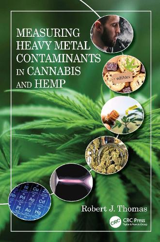 Бумажная книга «Measuring Heavy Metal Contaminants in Cannabis and Hemp», автор Роберт Дж. Томас - фото №1