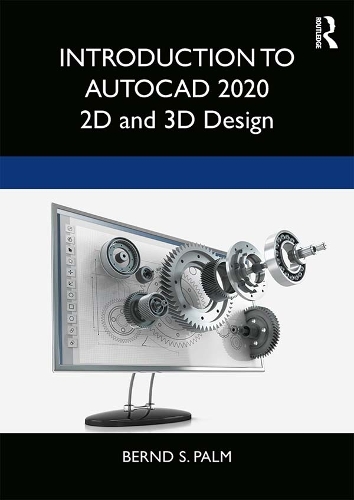 [object Object] «Introduction to AutoCAD 2020: 2D and 3D Design», автор Бернд С. Палм - фото №1