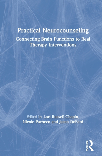 Бумажная книга «Practical Neurocounseling: Connecting Brain Functions to Real Therapy Interventions» - фото №1