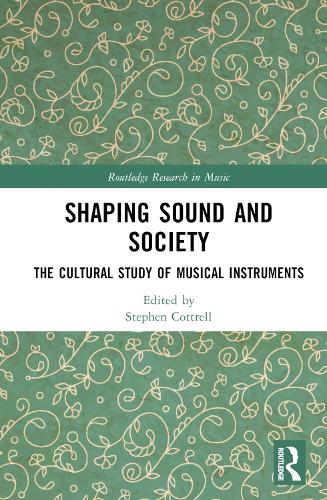 Бумажная книга «Shaping Sound and Society: The Cultural Study of Musical Instruments» - фото №1