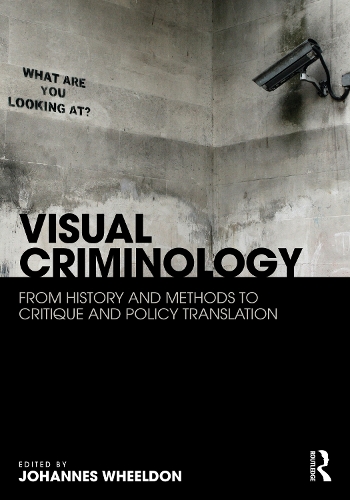 Бумажная книга «Visual Criminology: From History and Methods to Critique and Policy Translation» - фото №1