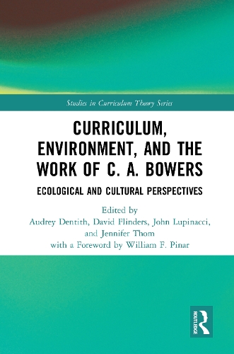 Бумажная книга «Curriculum, Environment, and the Work of C. A. Bowers: Ecological and Cultural Perspectives» - фото №1