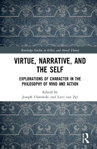 [object Object] «Virtue, Narrative, and Self: Explorations of Character in the Philosophy of Mind and Action» - фото №1