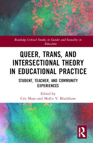 Бумажная книга «Queer, Trans, and Intersectional Theory in Educational Practice: Student, Teacher, and Community Experiences» - фото №1