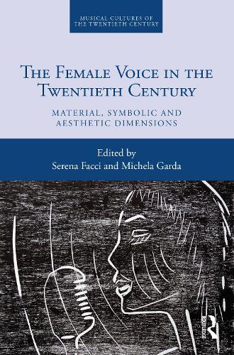Паперова книга «The Female Voice in the Twentieth Century: Material, Symbolic and Aesthetic Dimensions» - фото №1