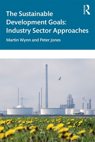 Бумажная книга «The Sustainable Development Goals: Industry Sector Approaches», автор Мартин Уинн - фото №1