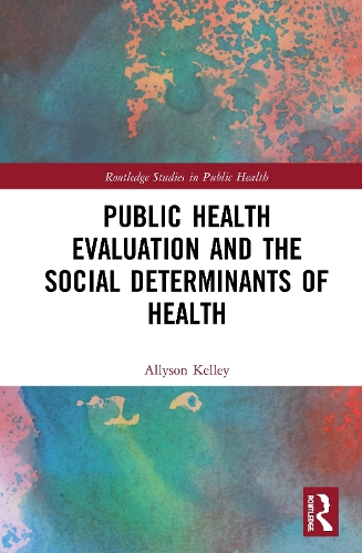 Бумажная книга «Public Health Evaluation and the Social Determinants of Health», автор Эллисон Келли - фото №1