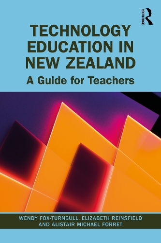 Паперова книга «Technology Education in New Zealand: A Guide for Teachers», авторів Алістер Майкл Форрет, Елізабет Рейнсфілд, Венді Фокс-Тернбулл - фото №1