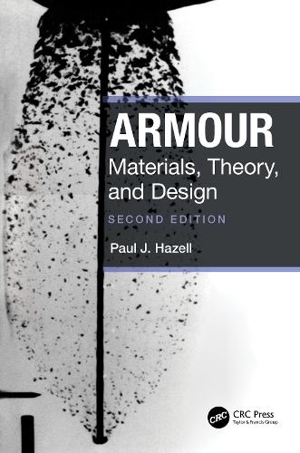 Бумажная книга «Armour: Materials, Theory, and Design», автор Пол Дж. Хейзелл - фото №1