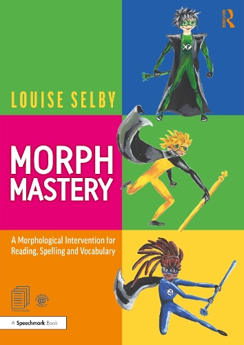 Паперова книга «Morph Mastery: A Morphological Intervention for Reading, Spelling and Vocabulary», автор Луїза Селбі - фото №1