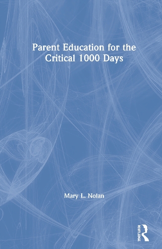 Бумажная книга «Parent Education for the Critical 1000 Days», автор Мэри Л. Нолан - фото №1