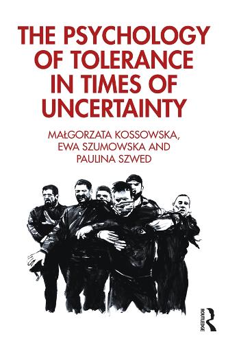 Бумажная книга «The Psychology of Tolerance in Times of Uncertainty», авторов Эва Шумовска, Малгожата Коссовска, Паулина Швед - фото №1