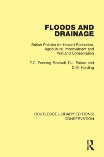 Бумажная книга «Floods and Drainage: British Policies for Hazard Reduction, Agricultural Improvement and Wetland Conservation», автор Эдмунд Пеннинг-Роуселл - фото №1
