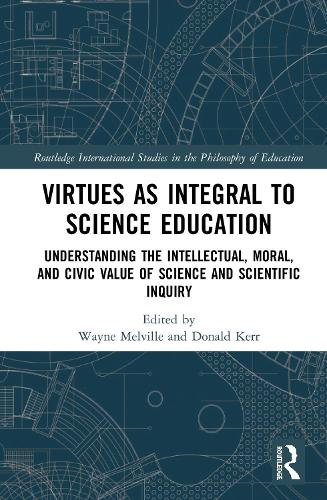Бумажная книга «Virtues as Integral to Science Education: Understanding the Intellectual, Moral, and Civic Value of Science and Scientific Inquiry» - фото №1