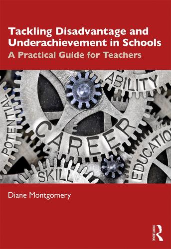 Паперова книга «Tackling Disadvantage and Underachievement in Schools: A Practical Guide for Teachers», автор Діана Монтгомері - фото №1