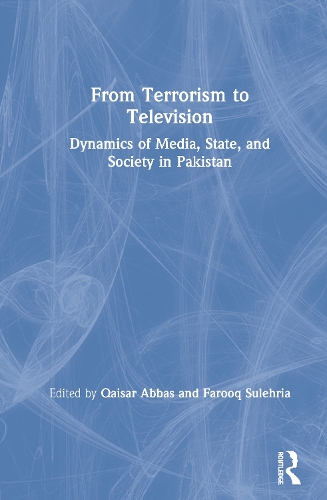 Бумажная книга «From Terrorism to Television: Dynamics of Media, State, and Society in Pakistan» - фото №1