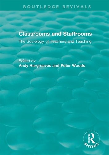 Паперова книга «Classrooms and Staffrooms: The Sociology of Teachers and Teaching» - фото №1