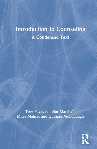Паперова книга «Introduction to Counseling: A Condensed Text», авторів Гюльнара Маккалоу, Дженніфер Маршалл, Майлз Матіз, Трей Фітч - фото №1