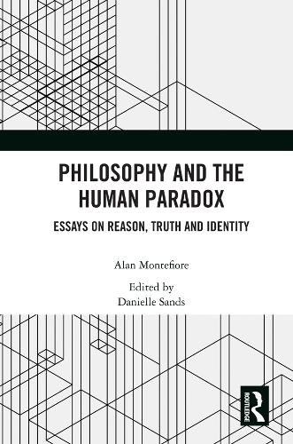 Бумажная книга «Philosophy and the Human Paradox: Essays on Reason, Truth and Identity», автор Алан Монтефиоре - фото №1