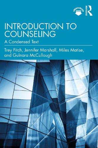 Бумажная книга «Introduction to Counseling: A Condensed Text», авторов Гюльнара Маккалоу, Дженнифер Маршалл, Майлз Матиз, Трей Фитч - фото №1