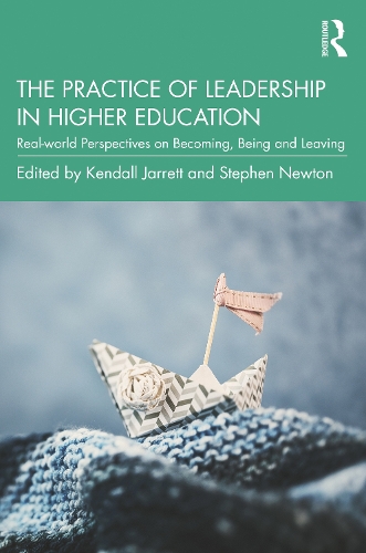 Паперова книга «The Practice of Leadership in Higher Education: Real-world Perspectives on Becoming, Being and Leaving» - фото №1