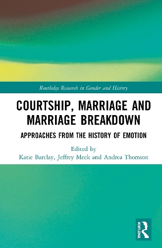 Бумажная книга «Courtship, Marriage and Marriage Breakdown: Approaches from the History of Emotion» - фото №1