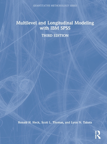 [object Object] «Multilevel and Longitudinal Modeling with IBM SPSS», авторів Лінн Н. Табата, Рональд Х. Хек, Скотт Л. Томас - фото №1