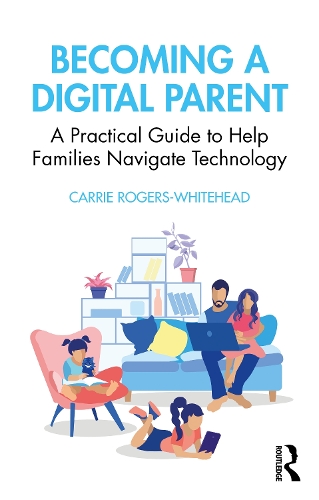 Паперова книга «Becoming a Digital Parent: A Practical Guide to Help Families Navigate Technology», автор Керрі Роджерс Вайтхед - фото №1