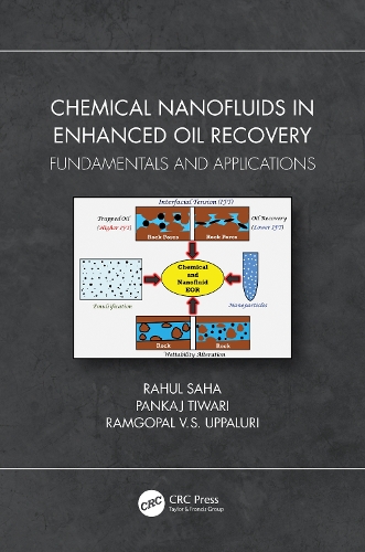 Бумажная книга «Chemical Nanofluids in Enhanced Oil Recovery: Fundamentals and Applications», авторов Панкадж Тивари, Рахул Саха, Рамгопал В.С. Уппалури - фото №1