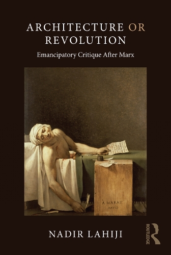 Паперова книга «Architecture or Revolution: Emancipatory Critique After Marx», автор Надір Лахіджі - фото №1
