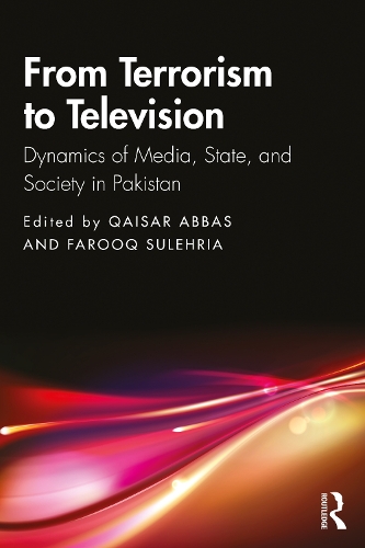 Бумажная книга «From Terrorism to Television: Dynamics of Media, State, and Society in Pakistan» - фото №1