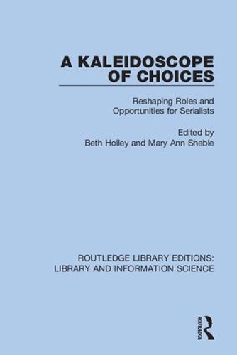 [object Object] «A Kaleidoscope of Choices: Reshaping Roles and Opportunities for Serialists» - фото №1