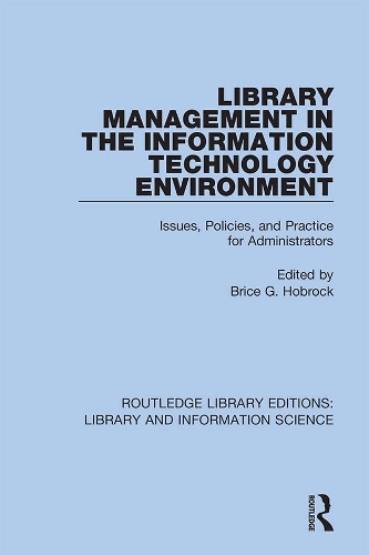 [object Object] «Library Management in the Information Technology Environment: Issues, Policies, and Practice for Administrators» - фото №1