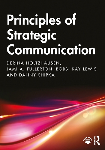 Бумажная книга «Principles of Strategic Communication», авторов Бобби Кей Льюис, Дэнни Шипка, Дерина Хольтцхаузен, Джейми Фуллертон - фото №1