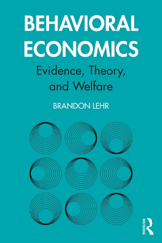Бумажная книга «Behavioral Economics: Evidence, Theory, and Welfare», автор Брэндон Лер - фото №1