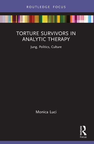 Бумажная книга «Torture Survivors in Analytic Therapy: Jung, Politics, Culture», автор Моника Люси - фото №1