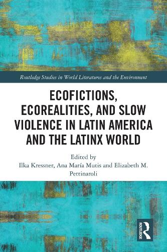 Бумажная книга «Ecofictions, Ecorealities, and Slow Violence in Latin America and the Latinx World» - фото №1
